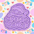 Cortador + sello frase "Para Santa"